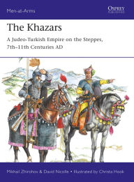 Title: The Khazars: A Judeo-Turkish Empire on the Steppes, 7th-11th Centuries AD, Author: Mikhail Zhirohov