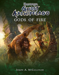 Free ebook download epub format Frostgrave: Ghost Archipelago: Gods of Fire by Joseph A. McCullough, Dmitry Burmak, Kate Burmak