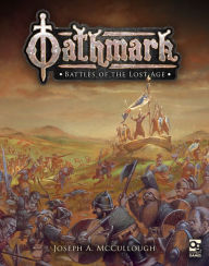 Free computer textbooks download Oathmark: Battles of the Lost Age 9781472833044  by Joseph A. McCullough, Ralph Horsley, Jan Pospísil, Mark Stacey