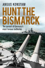 Hunt the Bismarck: The pursuit of Germany's most famous battleship