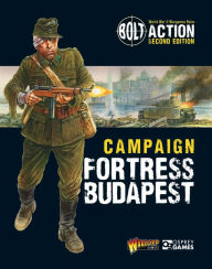 Title: Bolt Action: Campaign: Fortress Budapest, Author: Warlord Games