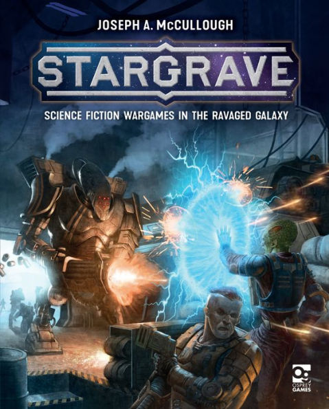 Stargrave: Science Fiction Wargames the Ravaged Galaxy