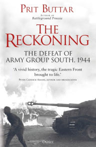 Download free new audio books mp3 The Reckoning: The Defeat of Army Group South, 1944 9781472837929 PDF RTF iBook