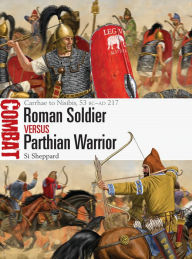 Free download ebooks for mobile Roman Soldier vs Parthian Warrior: Carrhae to Nisibis, 53 BC-AD 217 by Si Sheppard, Johnny Shumate 9781472838278 English version