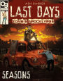 Last Days: Zombie Apocalypse: Seasons: A Game of Survival Horror