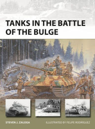 Rapidshare ebooks download free Tanks in the Battle of the Bulge PDB ePub 9781472839220 English version by Steven J. Zaloga, Felipe Rodríguez