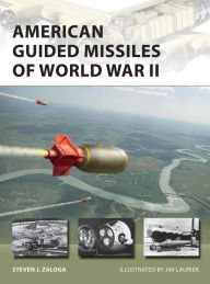 Ebook zip download American Guided Missiles of World War II (English literature)