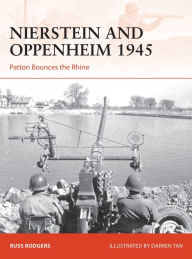 Free ebook downloads for kobo vox Nierstein and Oppenheim 1945: Patton Bounces the Rhine by Russ Rodgers, Darren Tan