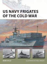 Download of ebook US Navy Frigates of the Cold War