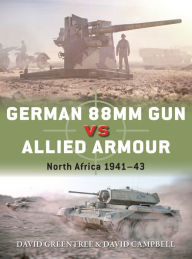 Ebooks pdf kostenlos download German 88mm Gun vs Allied Armour: North Africa 1941-43