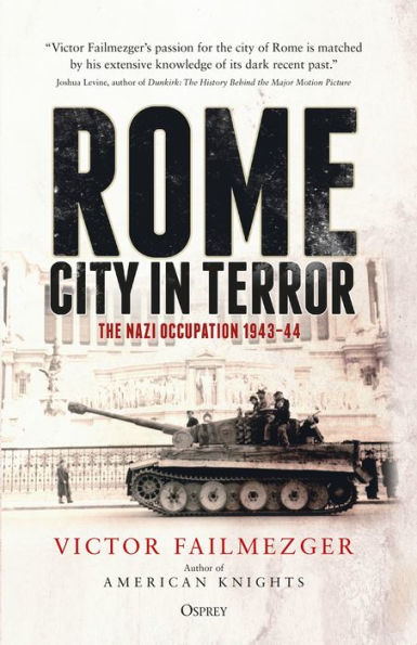 Rome - City Terror: The Nazi Occupation 1943-44