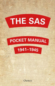Title: The SAS Pocket Manual: 1941-1945, Author: Christopher Westhorp