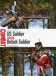 Download ebooks for ipod touch free US Soldier vs British Soldier: War of 1812 PDB RTF by Gregg Adams, Johnny Shumate 9781472841674 (English Edition)