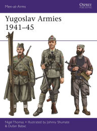 Download books google books pdf online Yugoslav Armies 1941-45 9781472842039