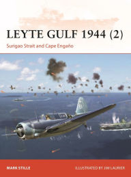 Kindle downloads free books Leyte Gulf 1944 (2): Surigao Strait and Cape Engaño DJVU by Mark Stille, Jim Laurier 9781472842855