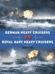 Ebooks kostenlos download deutsch German Heavy Cruisers vs Royal Navy Heavy Cruisers: 1939-42  9781472843098 by 