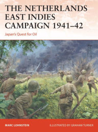 Free download of audio books in english Netherlands East Indies Campaign 1941-42, The: Japan's quest for oil by  ePub PDB CHM in English 9781472843524