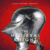Title: The Medieval Knight, Author: Christopher Gravett