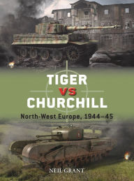 Download books for free online pdf Tiger vs Churchill: North-West Europe, 1944-45 9781472843883 by  PDB
