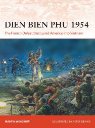 Ebooks free greek download Dien Bien Phu 1954: The French Defeat that Lured America into Vietnam  by  9781472844002