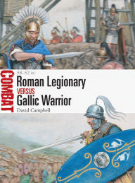 Italian audiobooks free download Roman Legionary vs Gallic Warrior: 58-52 BC by David Campbell, Raffaele Ruggeri MOBI FB2 ePub