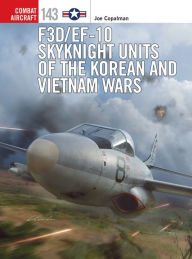 Free download audio e books F3D/EF-10 Skyknight Units of the Korean and Vietnam Wars 9781472846259
