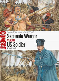 Ebooks pdf kostenlos download Seminole Warrior vs US Soldier: Second Seminole War 1835-42 ePub (English literature) 9781472846884
