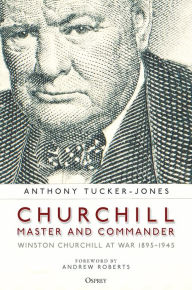 Free downloading books for ipad Churchill, Master and Commander: Winston Churchill at War 1895-1945 (English literature) by 