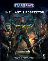 Title: Stargrave: The Last Prospector, Author: Joseph A. McCullough