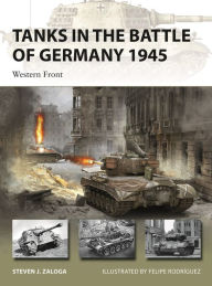 Textbook download online Tanks in the Battle of Germany 1945: Western Front by 