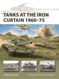 English textbook download Tanks at the Iron Curtain 1960-75 9781472848161  (English Edition) by Steven J. Zaloga, Felipe Rodríguez