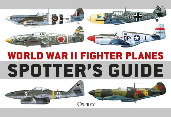 World War II Fighter Planes Spotter's Guide