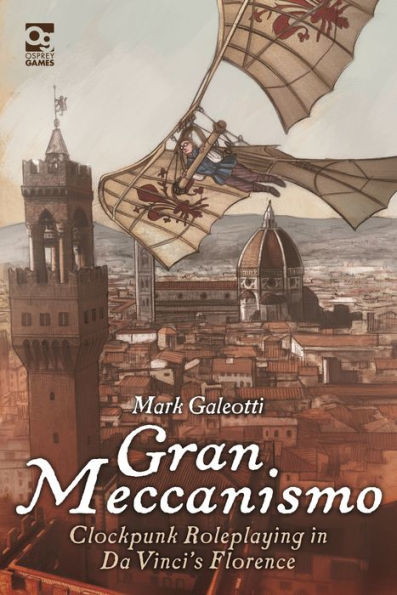 Gran Meccanismo: Clockpunk Roleplaying in Da Vinci's Florence