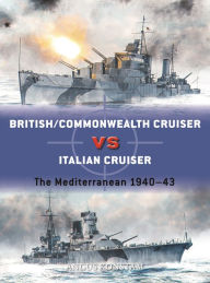 Read books online free no download British/Commonwealth Cruiser vs Italian Cruiser: The Mediterranean 1940-43  9781472849687