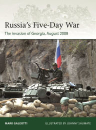 German audio books downloads Russia's Five-Day War: The invasion of Georgia, August 2008 by Mark Galeotti, Johnny Shumate, Mark Galeotti, Johnny Shumate 9781472850966