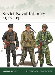 Download ebooks in english Soviet Naval Infantry 1917-91 by David Greentree, Johnny Shumate, David Greentree, Johnny Shumate