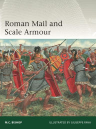 Title: Roman Mail and Scale Armour, Author: M.C. Bishop