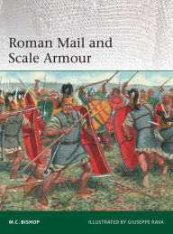 Title: Roman Mail and Scale Armour, Author: M.C. Bishop