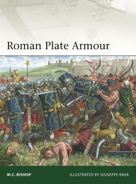 Title: Roman Plate Armour, Author: M.C. Bishop