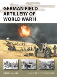 Book database download free German Field Artillery of World War II by Steven J. Zaloga, Felipe Rodríguez iBook English version 9781472853974