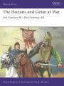 The Dacians and Getae at War: 4th Century BC- 2nd Century AD