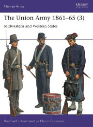 Ebooks downloaded kindle The Union Army 1861-65 (3): Midwestern and Western States English version  9781472855879