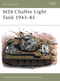 Title: M24 Chaffee Light Tank 1943-85, Author: Steven J. Zaloga