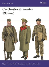 Download ebook free it Czechoslovak Armies 1939-45 9781472856852 in English by Nigel Thomas DJVU