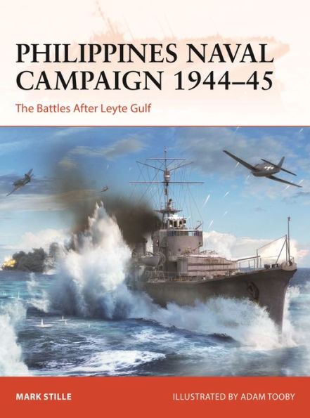 Philippines Naval Campaign 1944-45: The Battles after Leyte Gulf