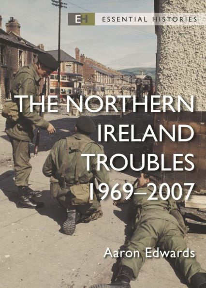 The Northern Ireland Troubles: 1969-2007