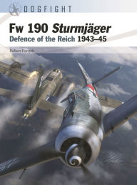 Review book online Fw 190 Sturmjäger: Defence of the Reich 1943-45  9781472857460 in English by Robert Forsyth, Gareth Hector, Jim Laurier