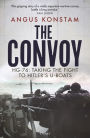 The Convoy: HG-76: Taking the Fight to Hitler's U-boats