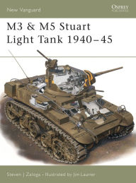 Title: M3 & M5 Stuart Light Tank 1940-45, Author: Steven J. Zaloga