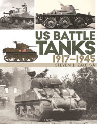 Title: US Battle Tanks 1917-1945, Author: Steven J. Zaloga